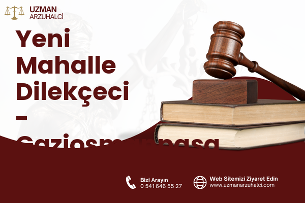 Yeni Mahalle Dilekçeci - Gaziosmanpaşa