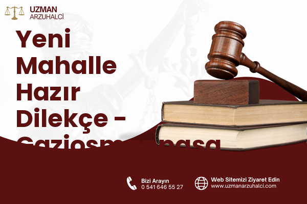 Yeni Mahalle Hazır Dilekçe - Gaziosmanpaşa