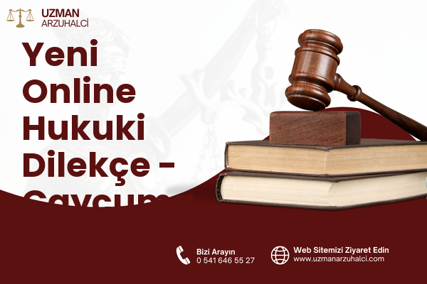 Yeni Online Hukuki Dilekçe - Çaycuma