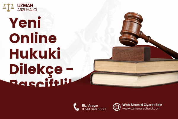 Yeni Online Hukuki Dilekçe - Başçiftlik