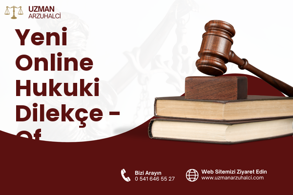 Yeni Online Hukuki Dilekçe - Of