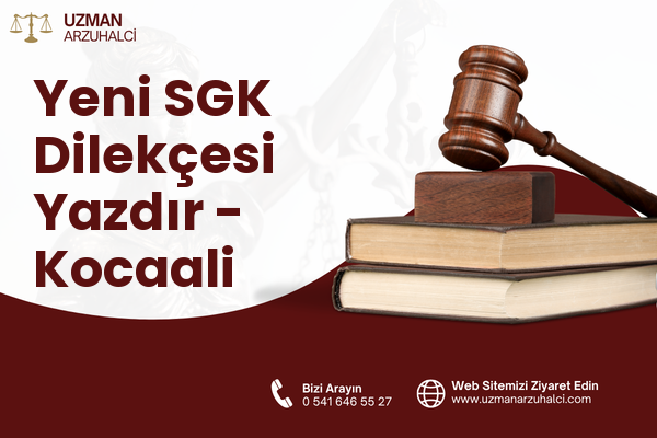 Yeni SGK Dilekçesi Yazdır - Kocaali
