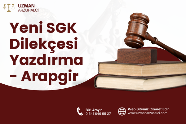 Yeni SGK Dilekçesi Yazdırma - Arapgir