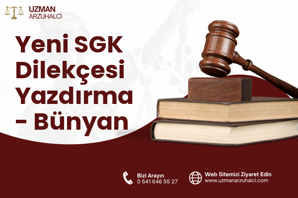 Yeni SGK Dilekçesi Yazdırma - Bünyan