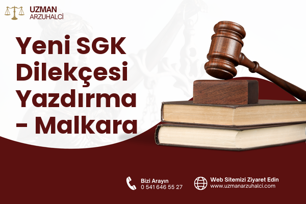 Yeni SGK Dilekçesi Yazdırma - Malkara