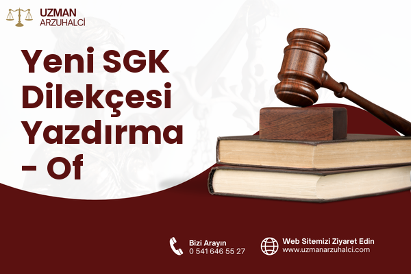 Yeni SGK Dilekçesi Yazdırma - Of