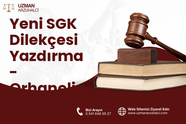 Yeni SGK Dilekçesi Yazdırma - Orhaneli