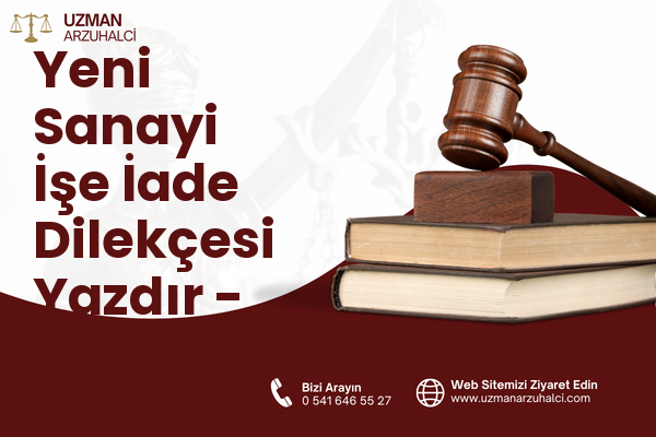 Yeni Sanayi İşe İade Dilekçesi Yazdır - Nazilli