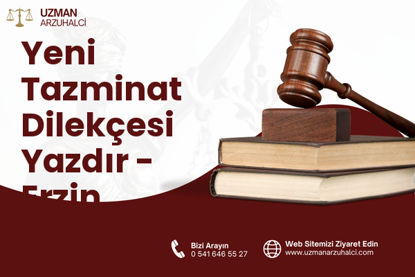 Yeni Tazminat Dilekçesi Yazdır - Erzin