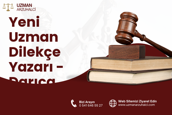 Yeni Uzman Dilekçe Yazarı - Darıca