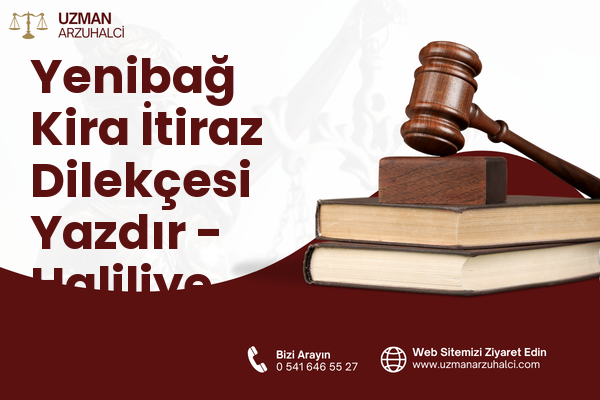 Yenibağ Kira İtiraz Dilekçesi Yazdır - Haliliye