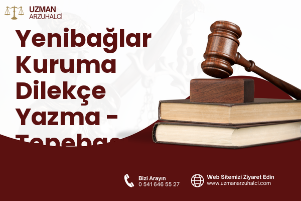Yenibağlar Kuruma Dilekçe Yazma - Tepebaşı