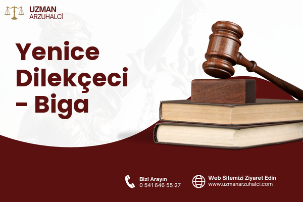Yenice Dilekçeci - Biga