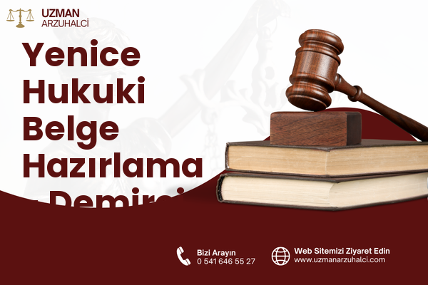 Yenice Hukuki Belge Hazırlama - Demirci