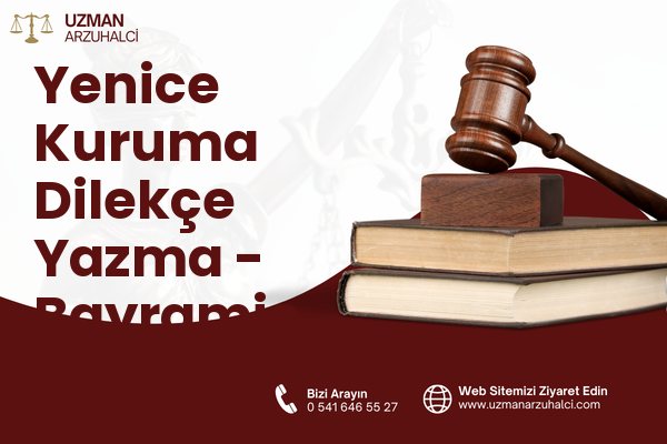 Yenice Kuruma Dilekçe Yazma - Bayramiç