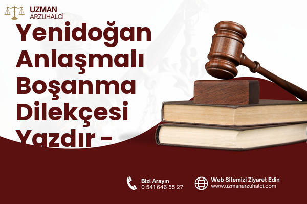 Yenidoğan Anlaşmalı Boşanma Dilekçesi Yazdır - Talas