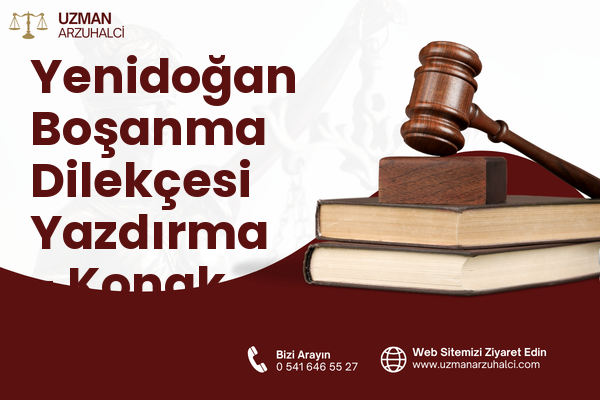 Yenidoğan Boşanma Dilekçesi Yazdırma - Konak