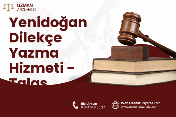 Yenidoğan Dilekçe Yazma Hizmeti - Talas