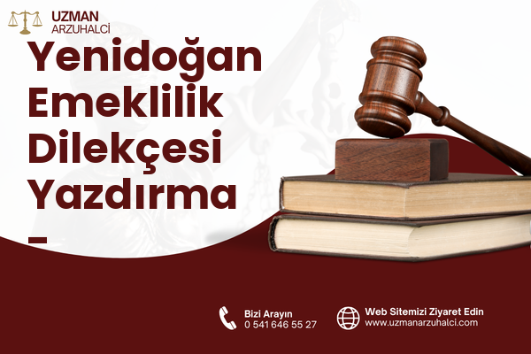 Yenidoğan Emeklilik Dilekçesi Yazdırma - Kocasinan