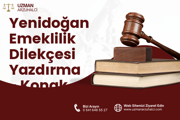 Yenidoğan Emeklilik Dilekçesi Yazdırma - Konak