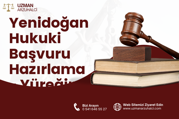 Yenidoğan Hukuki Başvuru Hazırlama - Yüreğir