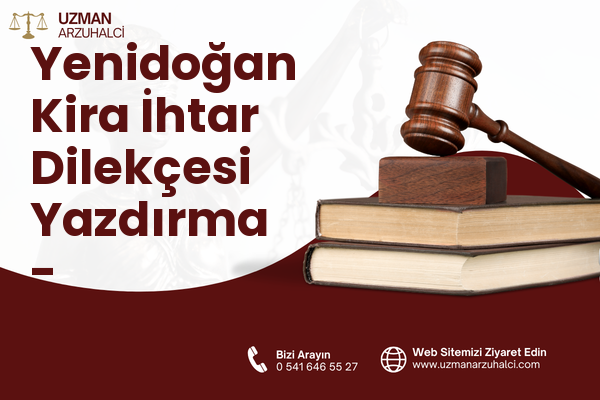 Yenidoğan Kira İhtar Dilekçesi Yazdırma - Zeytinburnu