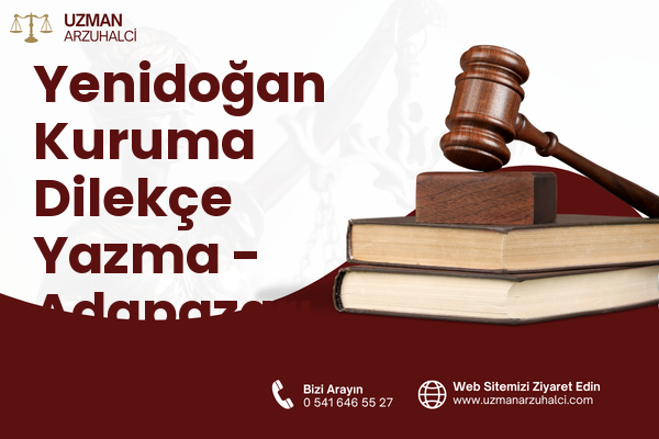 Yenidoğan Kuruma Dilekçe Yazma - Adapazarı