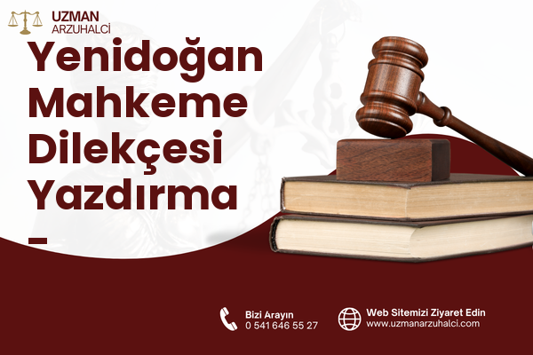 Yenidoğan Mahkeme Dilekçesi Yazdırma - Bayrampaşa