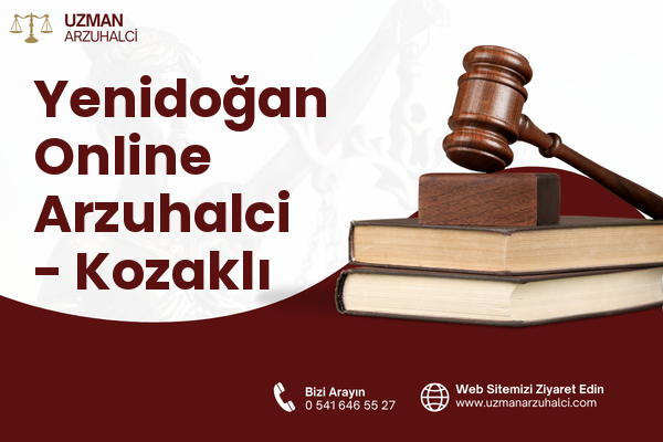 Yenidoğan Online Arzuhalci - Kozaklı