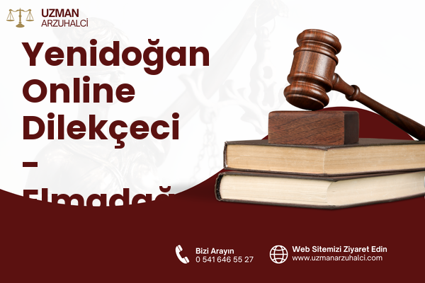 Yenidoğan Online Dilekçeci - Elmadağ