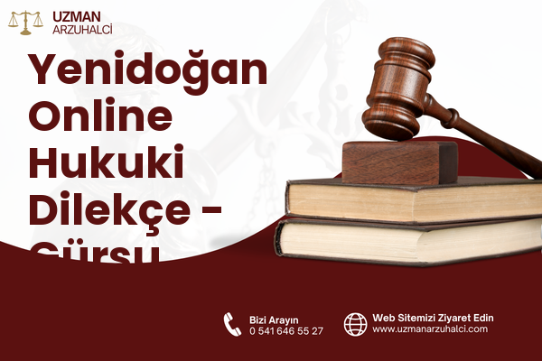 Yenidoğan Online Hukuki Dilekçe - Gürsu