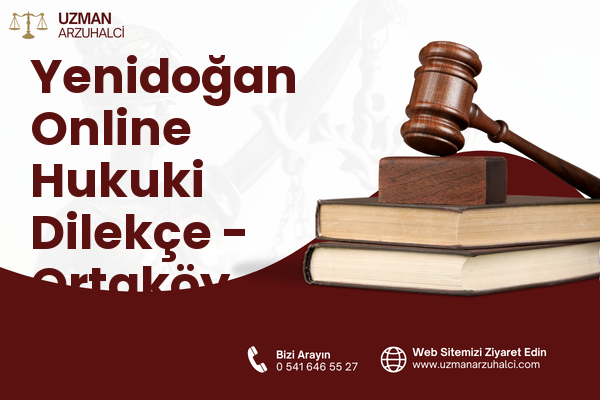 Yenidoğan Online Hukuki Dilekçe - Ortaköy