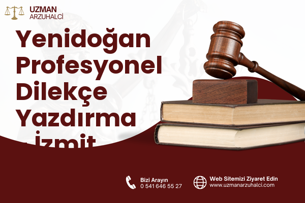 Yenidoğan Profesyonel Dilekçe Yazdırma - İzmit