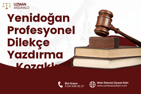 Yenidoğan Profesyonel Dilekçe Yazdırma - Kozaklı
