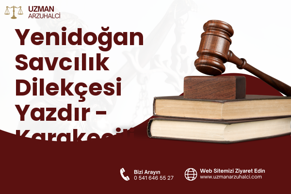 Yenidoğan Savcılık Dilekçesi Yazdır - Karakeçili