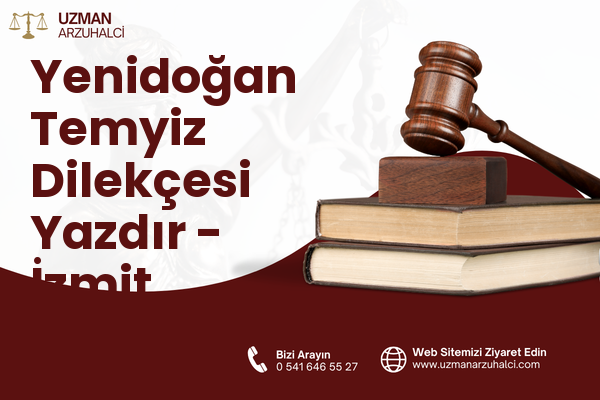 Yenidoğan Temyiz Dilekçesi Yazdır - İzmit