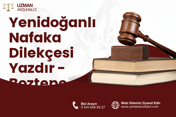 Yenidoğanlı Nafaka Dilekçesi Yazdır - Boztepe