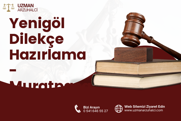 Yenigöl Dilekçe Hazırlama - Muratpaşa