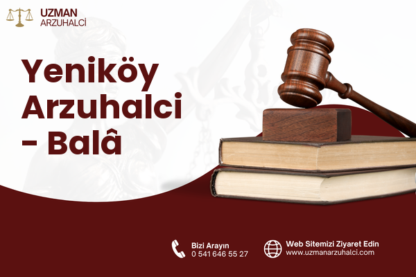 Yeniköy Arzuhalci - Balâ