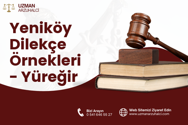 Yeniköy Dilekçe Örnekleri - Yüreğir