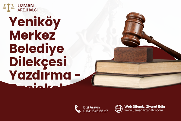 Yeniköy Merkez Belediye Dilekçesi Yazdırma - Başiskele