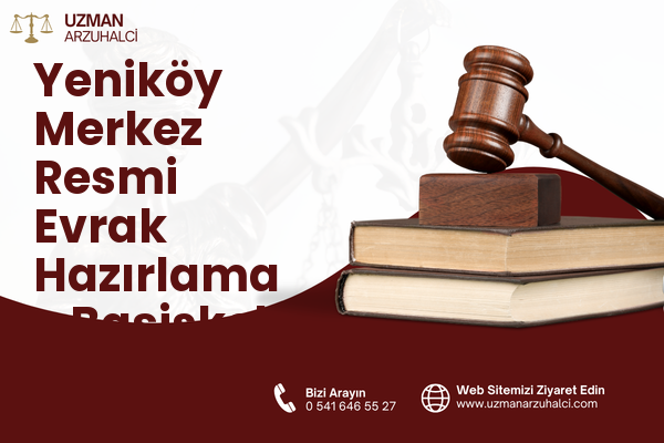 Yeniköy Merkez Resmi Evrak Hazırlama - Başiskele