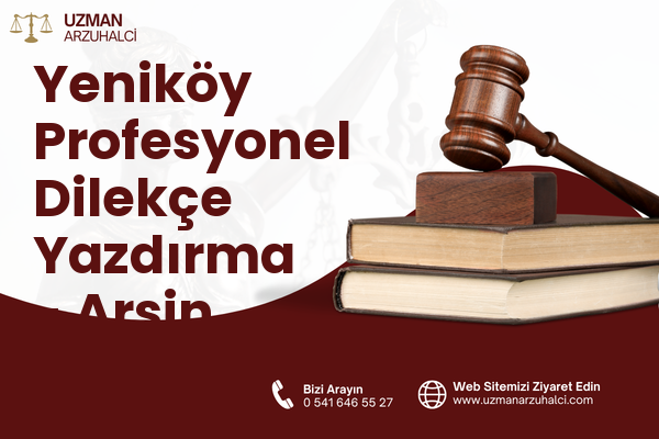 Yeniköy Profesyonel Dilekçe Yazdırma - Arsin