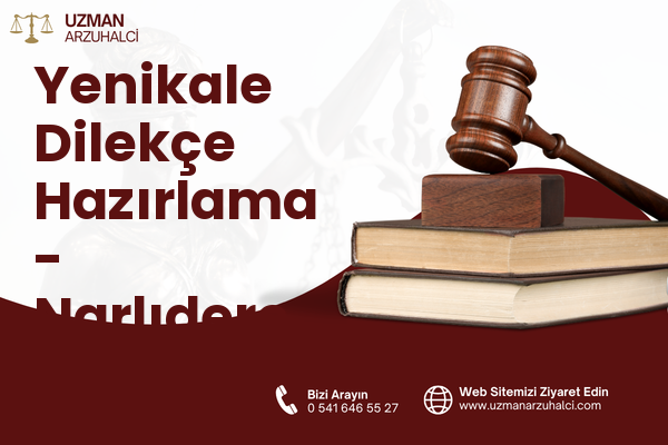 Yenikale Dilekçe Hazırlama - Narlıdere