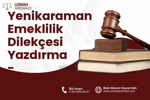 Yenikaraman Emeklilik Dilekçesi Yazdırma - Osmangazi