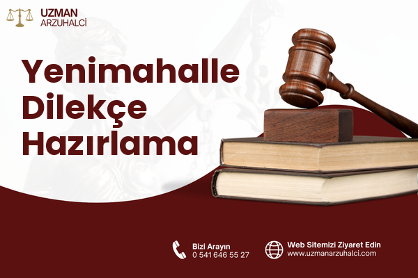 Yenimahalle Dilekçe Hazırlama