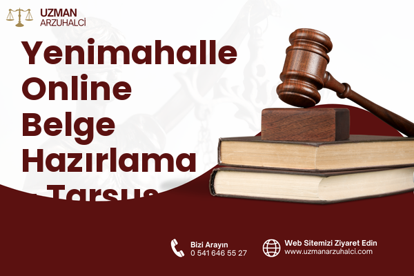 Yenimahalle Online Belge Hazırlama - Tarsus