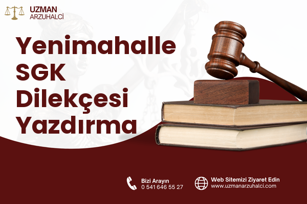 Yenimahalle SGK Dilekçesi Yazdırma