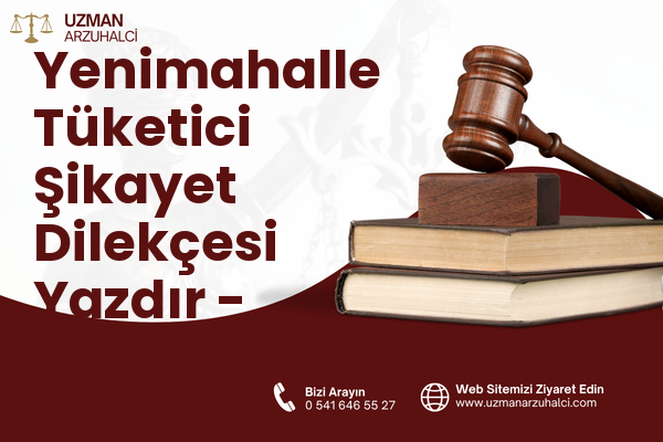 Yenimahalle Tüketici Şikayet Dilekçesi Yazdır - Simav