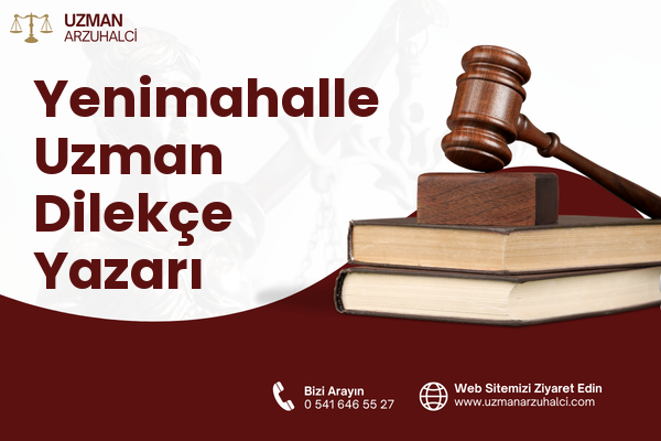 Yenimahalle Uzman Dilekçe Yazarı